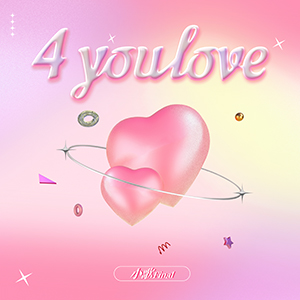 4 you love